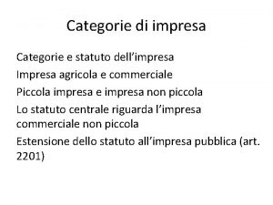 Categorie di impresa Categorie e statuto dellimpresa Impresa