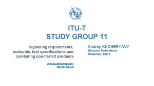 ITUT STUDY GROUP 11 Signalling requirements protocols test