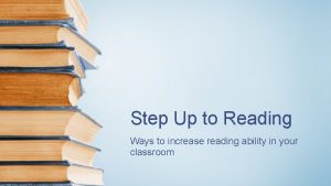 Step Up to Reading Ways to increase reading