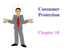 Consumer Protection Chapter 18 FDA Food and Drug