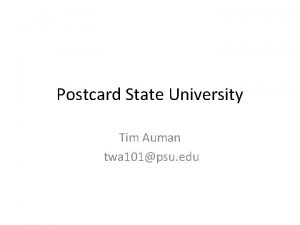 Postcard State University Tim Auman twa 101psu edu