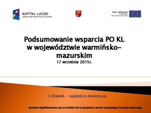 Podsumowanie wsparcia PO KL w wojewdztwie warmiskomazurskim 17