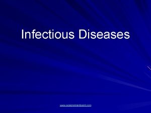 Infectious Diseases www assignnmentpoint com Infectious Diseases A