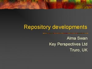 Repository developments Alma Swan Key Perspectives Ltd Truro