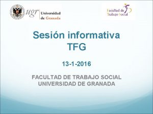 Sesin informativa TFG 13 1 2016 FACULTAD DE