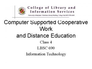 Computer Supported Cooperative Work and Distance Education Class