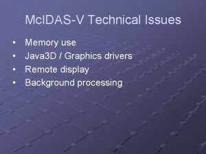 Mc IDASV Technical Issues Memory use Java 3