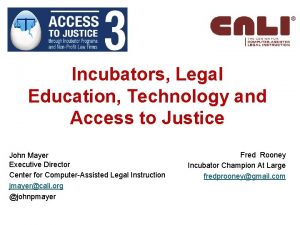 Incubators Legal Education Technology and Access to Justice