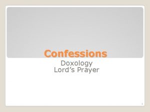 Confessions Doxology Lords Prayer 1 L C Holy