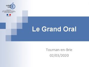 Le Grand Oral TournanenBrie 02032020 Voie gnrale Travail