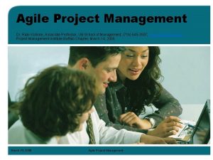 Agile Project Management Dr Rajiv Kishore Associate Professor