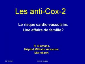 Les antiCox2 Le risque cardiovasculaire Une affaire de