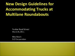 New Design Guidelines for Accommodating Trucks at Multilane