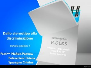 Dallo stereotipo alla discriminazione Compito autentico 1 Prof