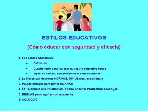 ESTILOS EDUCATIVOS Cmo educar con seguridad y eficacia