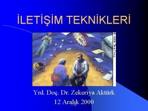 LETM TEKNKLER Yrd Do Dr Zekeriya Aktrk 12