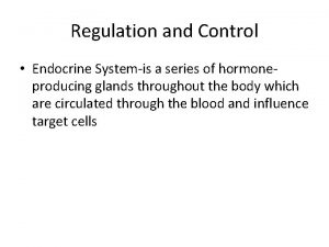 Regulation and Control Endocrine Systemis a series of