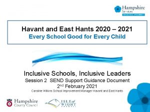 Havant and East Hants 2020 2021 Every School