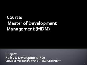 Course Master of Development Management MDM Subject Policy