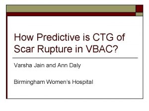 How Predictive is CTG of Scar Rupture in