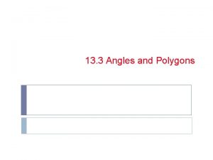 13 3 Angles and Polygons Polygons Sides Name