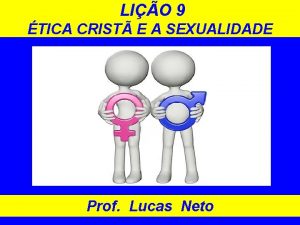 LIO 9 TICA CRIST E A SEXUALIDADE Prof