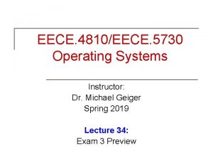 EECE 4810EECE 5730 Operating Systems Instructor Dr Michael