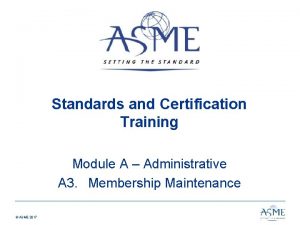 Standards and Certification Training Module A Administrative A