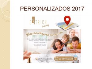 PERSONALIZADOS 2017 Podem ser aplicadas em aromatizante hidratante