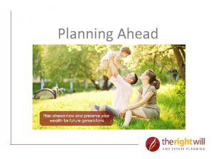 Planning Ahead Capital Limits Introduction Why plan ahead