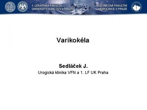 Varikokla Sedlek J Urogick klinika VFN a 1
