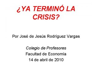 YA TERMIN LA CRISIS Por Jos de Jess