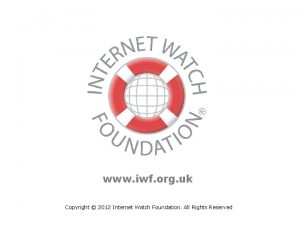www iwf org uk Copyright 2012 Internet Watch
