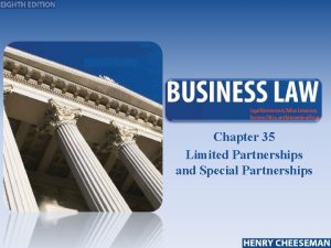 Chapter 35 Limited Partnerships and Special Partnerships Limited
