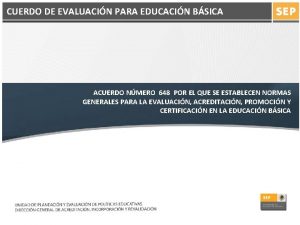 CUERDO DE EVALUACIN PARA EDUCACIN BSICA ACUERDO NMERO