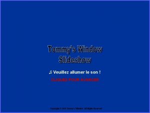 Veuillez allumer le son CLIQUEZ POUR AVANCER Copyright