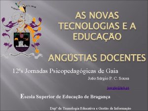 AS NOVAS TECNOLOGIAS E A EDUCAO ANGSTIAS DOCENTES