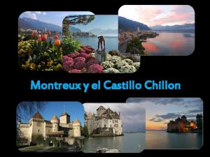 Montreux y el Castillo Chillon Montreux es una