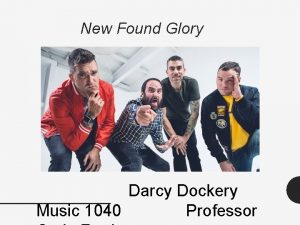 New Found Glory Darcy Dockery Music 1040 Professor