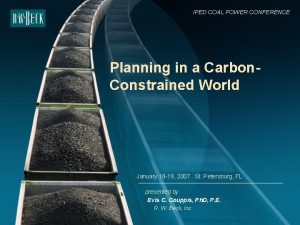 IPED COAL POWER CONFERENCE Planning in a Carbon