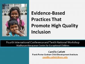 EvidenceBased Practices That Promote High Quality Inclusion Fourth