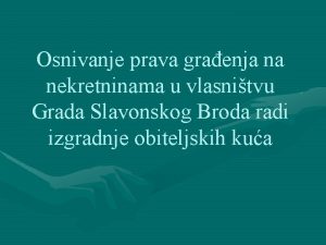 Osnivanje prava graenja na nekretninama u vlasnitvu Grada