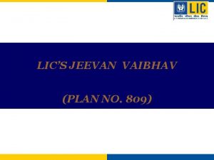 LICS JEEVAN VAIBHAV PLAN NO 809 LICS JEEVAN