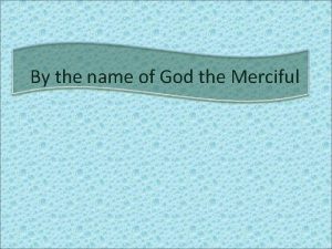 By the name of God the Merciful WOLCOM