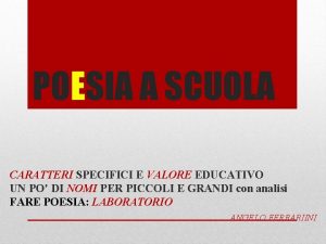 POESIA A SCUOLA CARATTERI SPECIFICI E VALORE EDUCATIVO