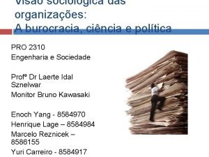 Viso sociolgica das organizaes A burocracia cincia e