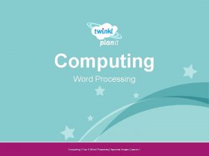 Computing Word Processing Year One Computing Year 4