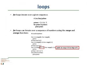 loops for loops iterate over a given sequence