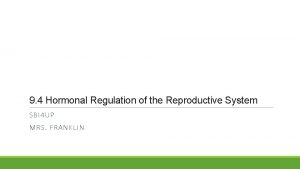 9 4 Hormonal Regulation of the Reproductive System