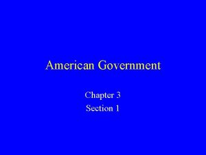 American Government Chapter 3 Section 1 Six Principles